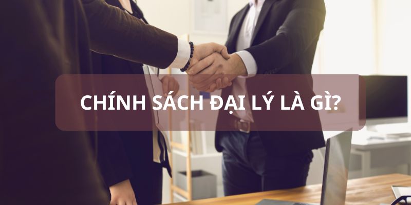 Chính sách đại lý tại QH88 là gì?